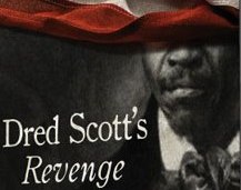 Dred ScottÂ's Revenge: A Legal History of Race and Freedom In America