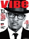 VIBE APRIL ISSUE FEATURES T.I. AND UNCOVERS THE FULL STORY BEHIND THE PLATINUM, GRAMMY AWARD-WINNING STAR'S LANDMARK PLEA DEAL