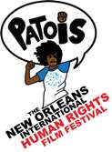 PATOIS Presents New Orleans International Human Rights Film Festival: Social Justice Speakers and Screening Series at Tulane Law