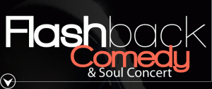 LAUGHTER, HILARITY, AND ESSENCE IS HERE WITH THE 1ST FLASHBACK COMEDY & SOUL CONCERT FEATURING ONE MIC, TWO COMICS, AND ONE SOUL