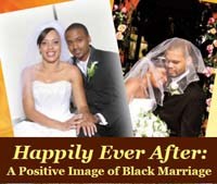 GROUND-BREAKING DOCUMENTARY, HAPPILY EVER AFTER: A POSITIVE IMAGE OF BLACK MARRIAGE
